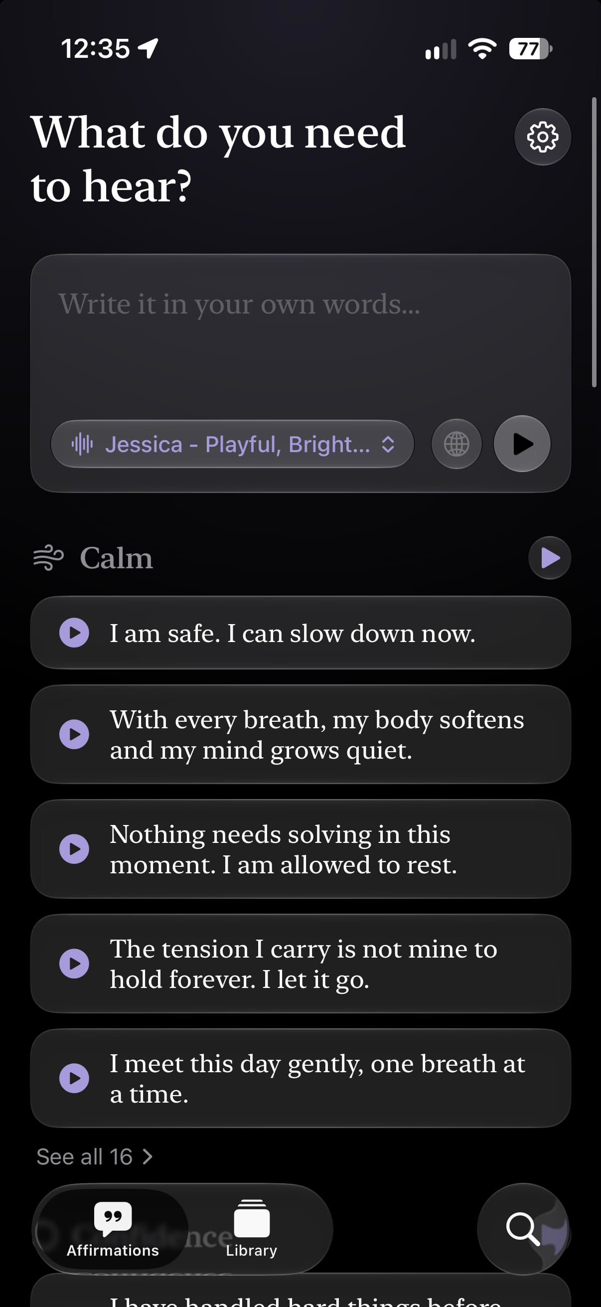 The app's home screen, headed “What do you need to hear?”, with a field to write your own line and a Calm set below it.